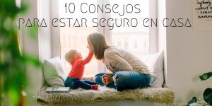 Consejos para estar seguro en casa